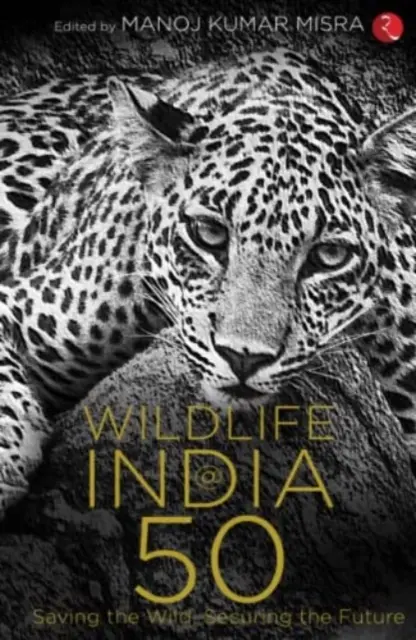 WILDLIFE INDIA@50 - Záchrana divočiny, zabezpečenie budúcnosti - WILDLIFE INDIA@50 - Saving the Wild, Securing the Future