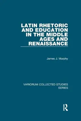 Latinská rétorika a vzdelávanie v stredoveku a renesancii - Latin Rhetoric and Education in the Middle Ages and Renaissance