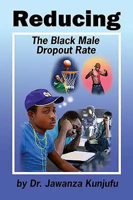 Zníženie miery predčasného ukončenia štúdia u černošských mužov - Reducing the Black Male Dropout Rate