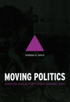 Pohyblivá politika: Emócie a boj ACT Up proti AIDS - Moving Politics: Emotion and ACT Up's Fight Against AIDS