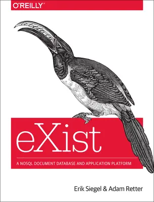 Existovať: Databáza dokumentov a aplikačná platforma Nosql - Exist: A Nosql Document Database and Application Platform