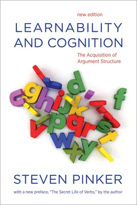 Učiteľnosť a poznávanie - osvojovanie si štruktúry argumentov (Pinker Steven (Harvard University)) - Learnability and Cognition - The Acquisition of Argument Structure (Pinker Steven (Harvard University))