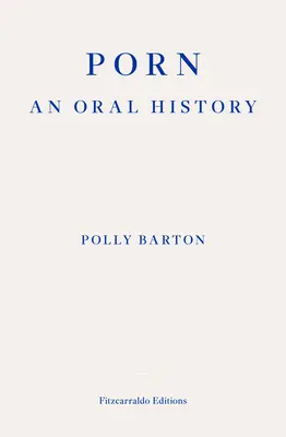 Porno: : Ústna história - Porn: : An Oral History