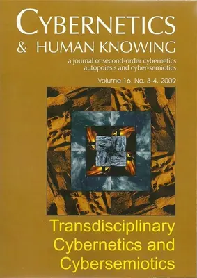 Kybernetika & ľudské poznanie: Kybersemiotika: transdisciplinárna kybernetika a kybernetika - Cybernetics & Human Knowing: Transdisciplinary Cybernetics and Cybersemiotics