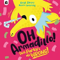 Oh, Armadillo! - Táto párty je celá zle! - Oh, Armadillo! - This Party's All Wrong!