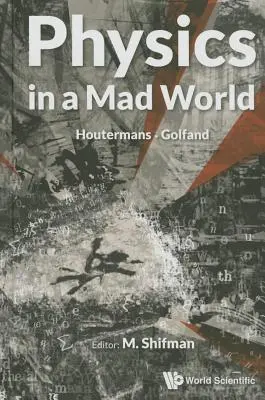 Fyzika v šialenom svete - Physics in a Mad World