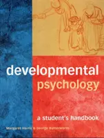 Vývojová psychológia: Príručka pre študentov - Developmental Psychology: A Student's Handbook