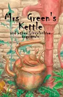 Čajník pani Greenovej a iné rozsudky v Lincolnshire - Mrs Green's Kettle and other Lincolnshire Acquittals