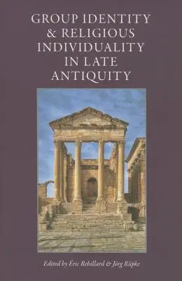 Skupinová identita a náboženská individualita v neskorej antike - Group Identity & Religious Individuality in Late Antiquity