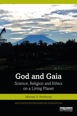 Boh a Gaia: Veda, náboženstvo a etika na živej planéte - God and Gaia: Science, Religion and Ethics on a Living Planet