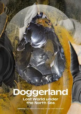 Doggerland: Stratený svet pod Severným morom: Doggerland: Stratený svet pod Severným morom - Doggerland: Lost World Under the North Sea