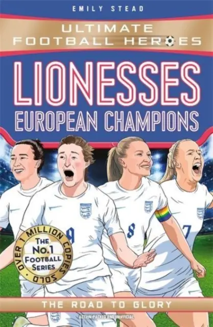Levíčatá: (Ultimate Football Heroes - Futbalová séria č. 1) - Cesta za slávou - Lionesses: European Champions (Ultimate Football Heroes - The No.1 football series) - The Road to Glory