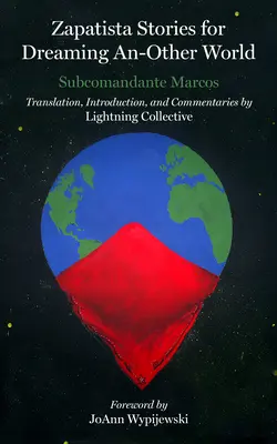 Zapatistické príbehy pre snívanie o inom svete - Zapatista Stories for Dreaming an Other World