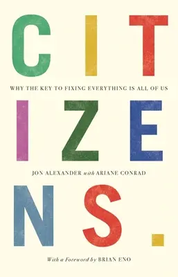 Občania: Kľúčom k náprave všetkého sme my všetci - Citizens: Why the Key to Fixing Everything Is All of Us