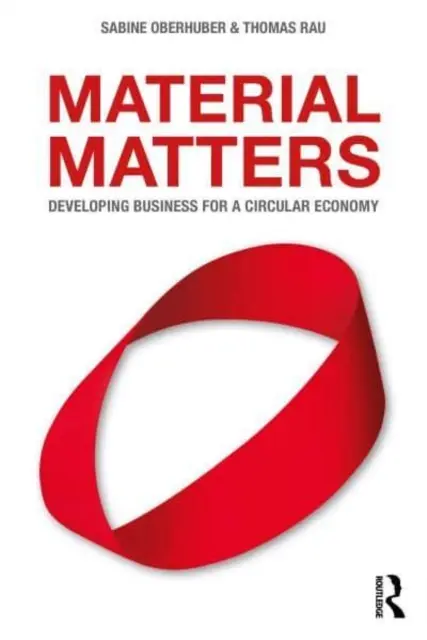 Materiálne záležitosti: Rozvoj podnikania pre obehové hospodárstvo - Material Matters: Developing Business for a Circular Economy