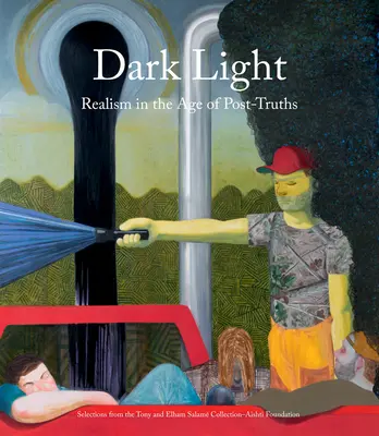 Temné svetlo: Vydanie: Chicago Chicago: Svetlo: Realistický svet vo veku postpravdivých príbehov: Výber zo zbierky Tonyho a Elhama Salamovcov - Nadácia Ashti - Dark Light: Realism in the Age of Post-Truths: Selections from the Tony and Elham Salam Collection-Ashti Foundation