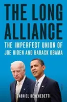 Dlhá aliancia - nedokonalá únia Joea Bidena a Baracka Obamu - Long Alliance - the imperfect union of Joe Biden and Barack Obama