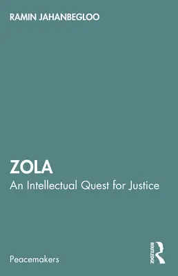 Zola: Zola: intelektuálne hľadanie spravodlivosti - Zola: An Intellectual Quest for Justice