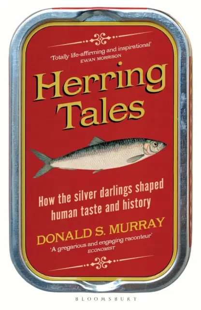 Príbehy sleďov - Ako strieborní miláčikovia formovali ľudský vkus a dejiny - Herring Tales - How the Silver Darlings Shaped Human Taste and History