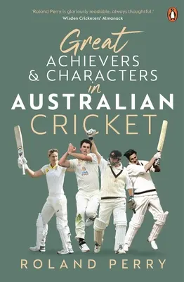 Veľké austrálske kriketové úspechy a postavy - Great Australian Cricket Achievers and Characters