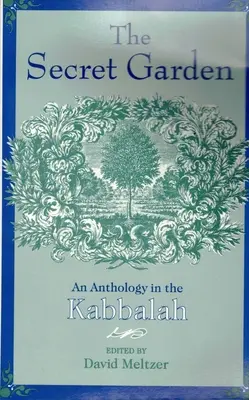 Tajná záhrada: Antológia kabaly - The Secret Garden: An Anthology in the Kabbalah