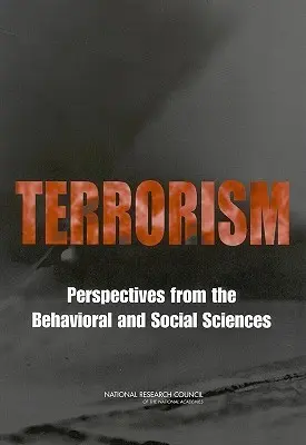 Terorizmus: Perspektívy behaviorálnych a sociálnych vied - Terrorism: Perspectives from the Behavioral and Social Sciences