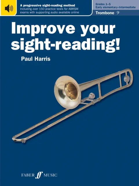Zlepšite si čítanie na pohľad! Trombón (basový kľúč) Triedy 1-5 - Improve your sight-reading! Trombone (Bass Clef) Grades 1-5