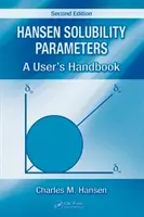 Hansenove parametre rozpustnosti - Príručka pre používateľa, druhé vydanie - Hansen Solubility Parameters - A User's Handbook, Second Edition