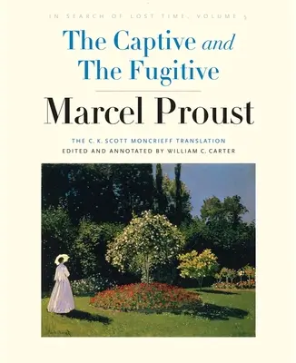 V zajatí a na úteku - Pri hľadaní strateného času, 5. zväzok - Captive and The Fugitive - In Search of Lost Time, Volume 5