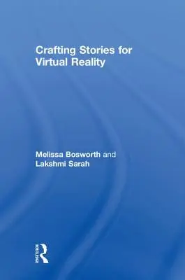 Tvorba príbehov pre virtuálnu realitu - Crafting Stories for Virtual Reality