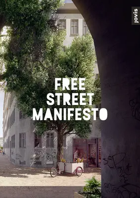 Manifest slobodnej ulice - Free Street Manifesto