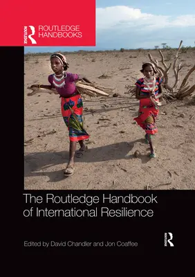 Routledge Handbook of International Resilience (Príručka medzinárodnej odolnosti) - The Routledge Handbook of International Resilience