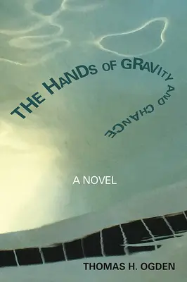 Ruka gravitácie a náhody - The Hands of Gravity and Chance