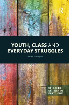 Mládež, trieda a každodenné boje - Youth, Class and Everyday Struggles