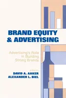 Vlastníctvo značky a reklama: Úloha reklamy pri budovaní silných značiek - Brand Equity & Advertising: Advertising's Role in Building Strong Brands