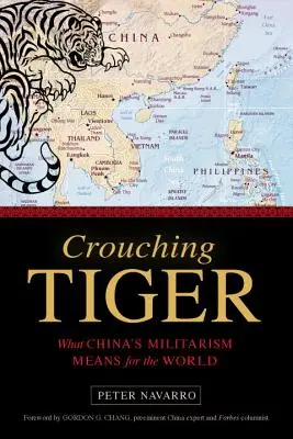 Prikrčený tiger: Čo znamená čínsky militarizmus pre svet - Crouching Tiger: What China's Militarism Means for the World