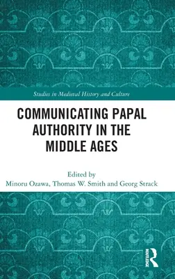 Komunikácia pápežskej autority v stredoveku - Communicating Papal Authority in the Middle Ages
