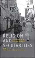 Náboženstvo a svetskosť - rekonfigurácia islamu v súčasnej Indii - Religion and Secularities - Reconfiguring Islam in Contemporary India