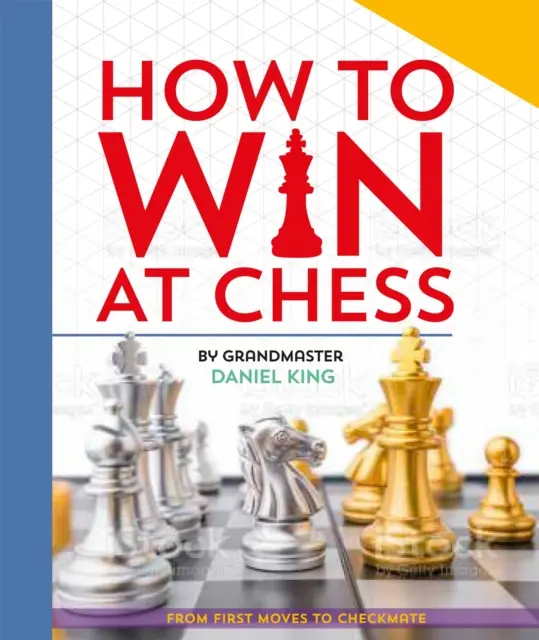 Ako vyhrať v šachu - Od prvých ťahov po mat - How to Win at Chess - From first moves to checkmate