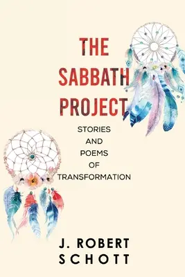 Projekt Sabat: Príbehy a básne o premene - The Sabbath Project: Stories and Poems of Transformation