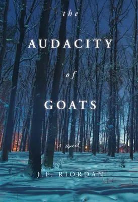 Odvaha kôz: Román, 2. zväzok - The Audacity of Goats: A Novelvolume 2