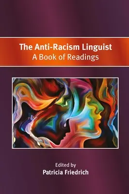 Jazykoveda proti rasizmu: Kniha čítaniek - The Anti-Racism Linguist: A Book of Readings