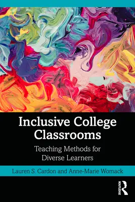 Inkluzívne vysokoškolské učebne: Metódy vyučovania pre rôznorodých žiakov - Inclusive College Classrooms: Teaching Methods for Diverse Learners