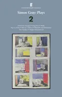Simon Gray: Hry 2 - Inak zasnúbený; Psie dni; Molly; Žalobca a obžalovaný; Dve nedele; Prasa v hrsti; Muž v bočnom aute - Simon Gray: Plays 2 - Otherwise Engaged; Dog Days; Molly; Plaintiff and Defendants; Two Sundays; Pig in a Poke; Man in a Side Car