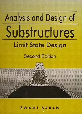 Analýza a navrhovanie spodných stavieb: Návrh medzných stavov - Analysis and Design of Substructures: Limit State Design