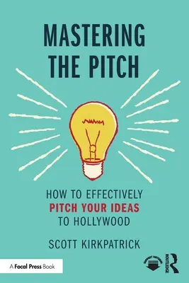 Zvládnutie nadhadzovania: Ako efektívne predniesť svoje nápady Hollywoodu - Mastering the Pitch: How to Effectively Pitch Your Ideas to Hollywood