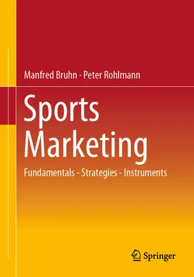 Športový marketing: Základy - Stratégie - Nástroje - Sports Marketing: Fundamentals - Strategies - Instruments