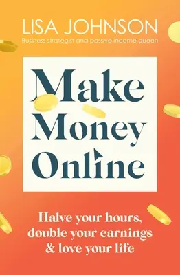 Vydelávajte peniaze online: Váš sprievodca pasívnym príjmom bez zbytočností - Make Money Online: Your No-Nonsense Guide to Passive Income