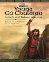 Náš svet čitateľov: Mladý Cu Chulainn, atlét a budúci bojovník - britská angličtina - Our World Readers: Young Cu Chulainn, Athlete and Future Warrior - British English