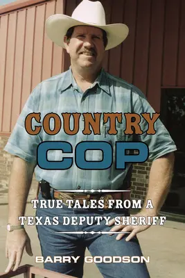 Vidiecky policajt, 11. diel: Pravdivé príbehy zástupcu texaského šerifa - Country Cop, Volume 11: True Tales from a Texas Deputy Sheriff